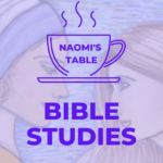 Naomi's Table Bible Studies